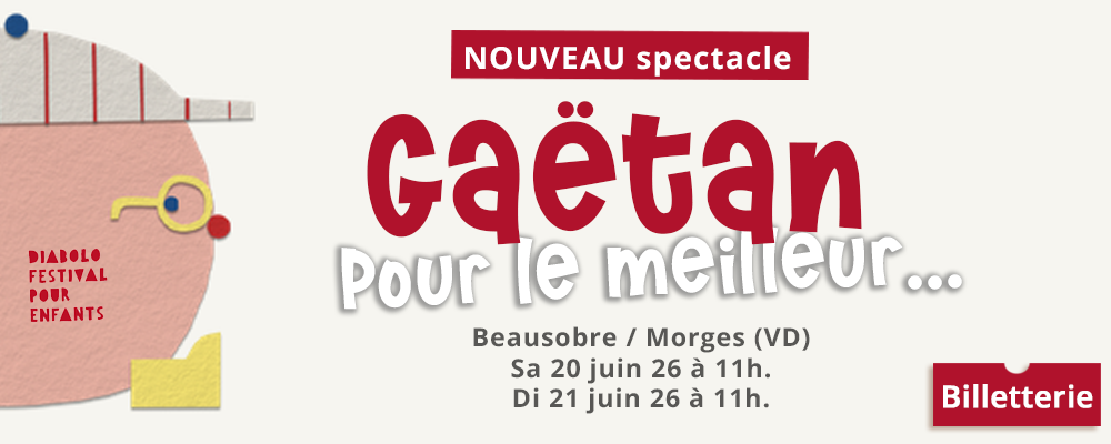 Gaëtan au Diabolo festival